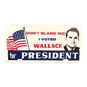 Vintage 1968 George Wallace "Don't Blame Me…" Presidential License Plate